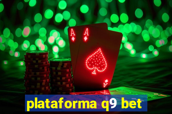 plataforma q9 bet